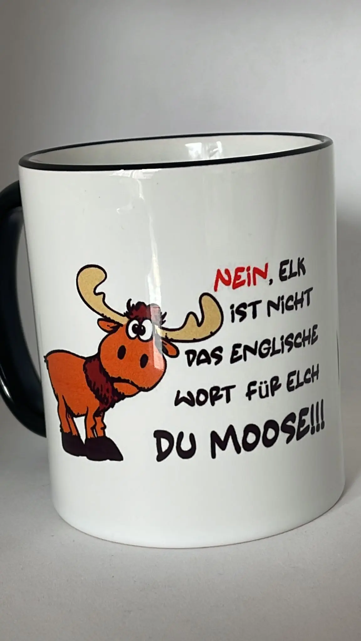 Lustige Elch Tasse mit Spruch – witzige Geschenkidee